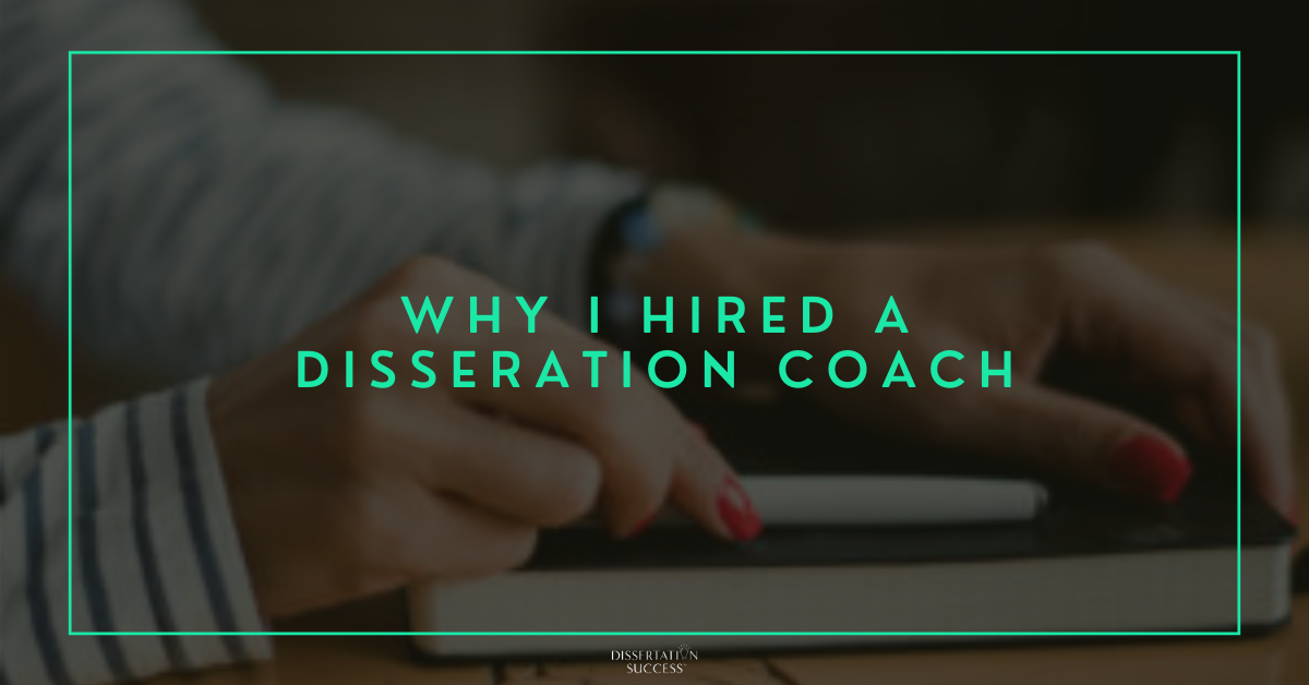 Why I Hired a Dissertation Coach