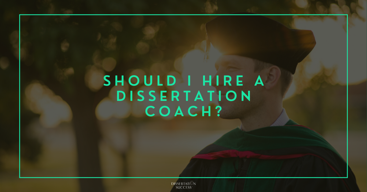 Should I Hire a Dissertation Coach?