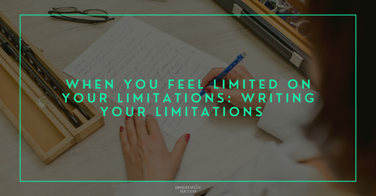 When You Feel Limited in Your Limitations: Writing Your Dissertation Limitations Section