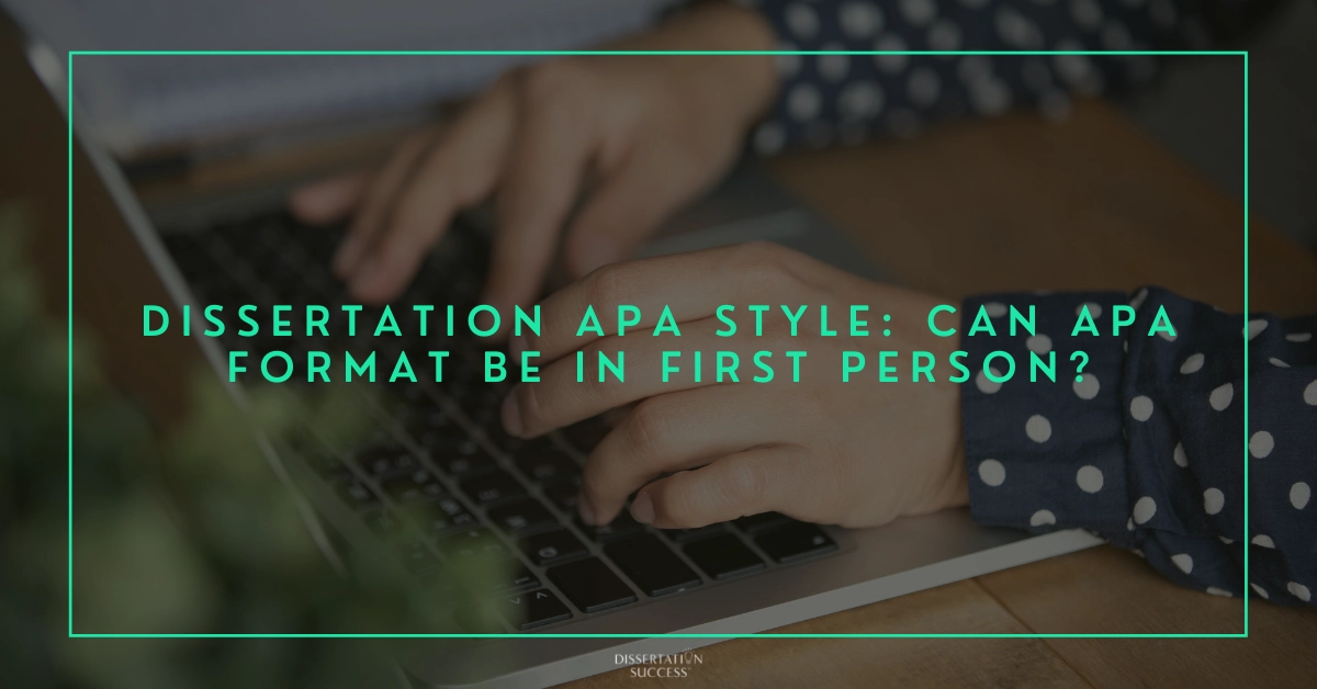 Dissertation APA Style: Can APA Be in First Person?
